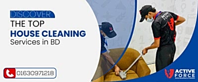 Discover the Top House Cleaning Services in BD | Active Force